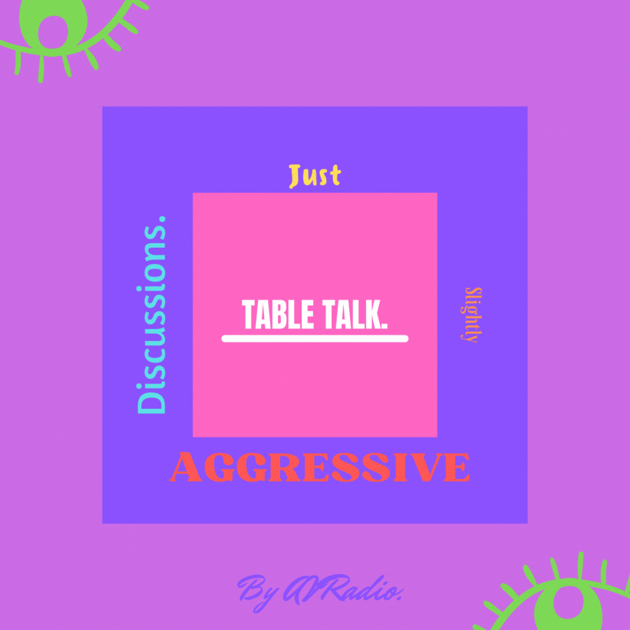 Table Talk.