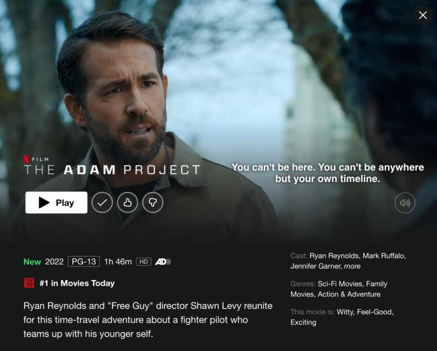 Watch The ADAM Project on Netflix for nearly two hours of entertainment.