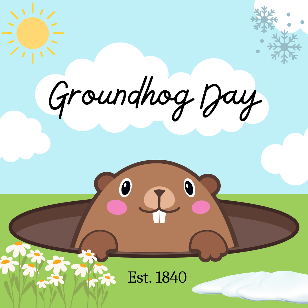 Groundhog Day also has a movie based off of it, starring Bill Murray.