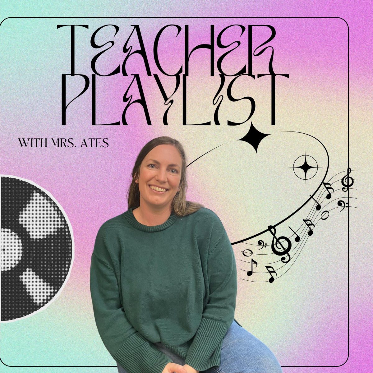 Teacher Playlist: Mrs. Ates