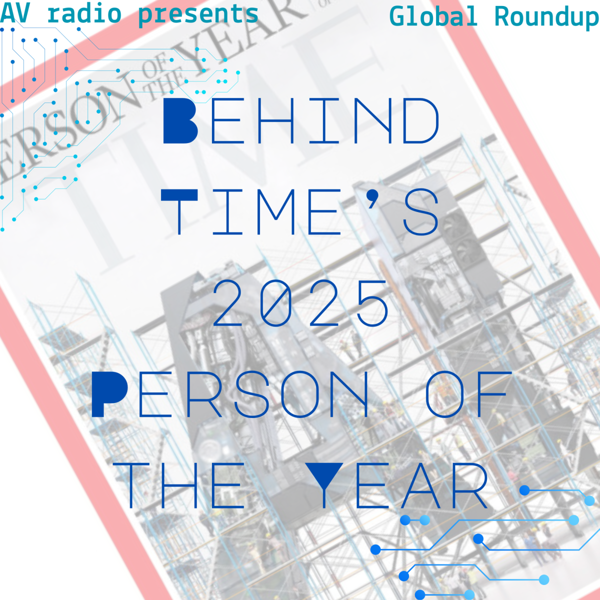 Behind Time's 2025 Person of the Year