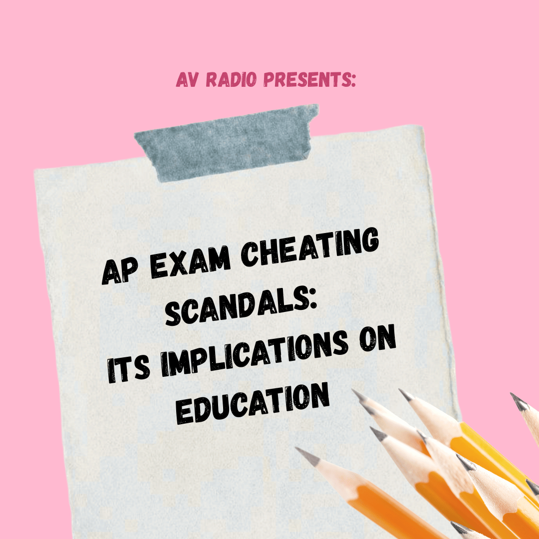 AP Exam Cheating Scandals: Its Implications on Education